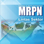 Konsepsi dan Telaah Implementasi Manajemen Risiko Pembangunan Nasional (MRPN)  Lintas Sektor