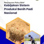 Policy Brief Kebijakan Produksi Sistem Benih Padi Nasional